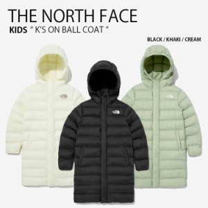 THE NORTH FACE ノースフェイス キッズ パディングジャケット K’S ON BALL COAT オンボール コート ジャケット ロング丈 NJ3NN56S/T/U