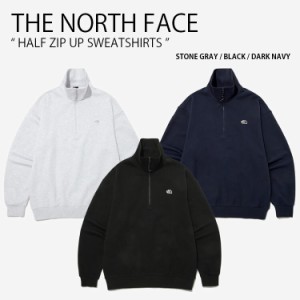 THE NORTH FACE ノースフェイス スウェット HALF ZIP UP SWEATSHIRTS ハーフジップアップ スウェットシャツ トレーナー NM5MP03A/B/C