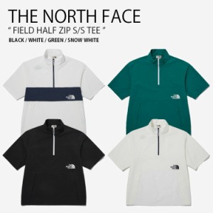 THE NORTH FACE ノースフェイス Tシャツ FIELD HALF ZIP S/S TEE ハーフ ジップ ティーシャツ 半袖 メンズ レディース NT7KP02J/K/L/M