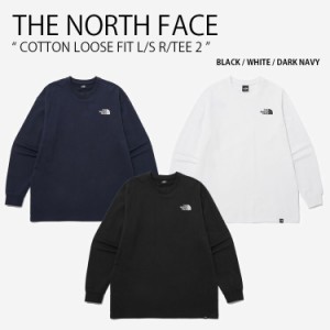 THE NORTH FACE ノースフェイス ロンT COTTON LOOSE FIT L/S R/TEE 2 ロングスリーブ ティーシャツ 長袖 メンズ レディース NT7TP40A/B/C