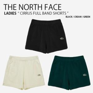 THE NORTH FACE ノースフェイス レディース ショートパンツ CIRRUS FULL BAND SHORTS ショーツ パンツ 半ズボン 女性用 NS6KP21A/B/C