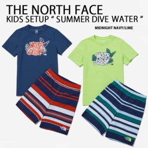 THE NORTH FACE ノースフェイス キッズ セットアップ K’S SUMMER DIVE WATER SET インナーパンツ付き NT7UP14V/T