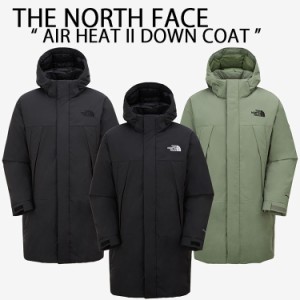 THE NORTH FACE ノースフェイス ダウンコート AIR HEAT II DOWN COAT 極暖 ロングダウン ベンチコート ダウン コート  NC2DP50A/B/C