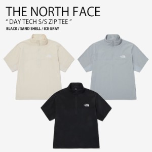 THE NORTH FACE ノースフェイス Tシャツ DAY TECH S/S ZIP TEE ジップ ティーシャツ 半袖 カットソー メンズ レディース NT7KQ02A/B/C