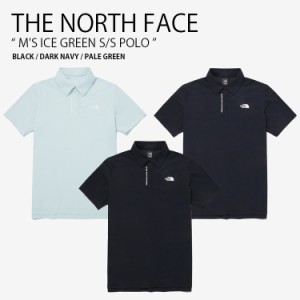 THE NORTH FACE ノースフェイス ポロシャツ M’S ICE GREEN S/S POLO ショートスリーブ ポロ 半袖 ロゴ メンズ レディース NT7PQ01A/B/C