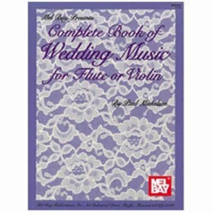 Complete Book of Wedding for Flute or Violin