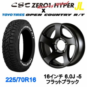 CST ZERO1 HYPER JL 16インチ 6.0J -5 5/139.7 フラットブラック TOYO オープンカントリーR/T ホワイトレター 225/70R16 タイヤホイール