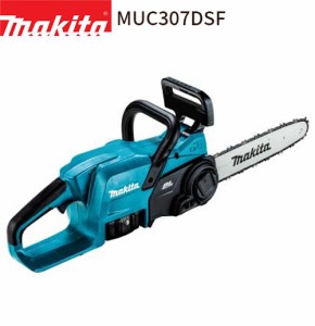 [正規店] マキタ 充電式 チェンソー MUC307DSF 18V リチウムイオンバッテリ  makita DIY コードレス バッテリー