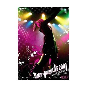 (中古品)Daisy×Daisy LIVE 2007~新たなる旅立ち~I DVD