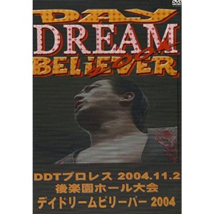 (中古品)DDT「Day Dream Believer 2004」-2004年11月2日後楽園ホール大会- DVD