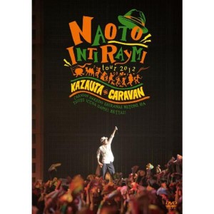 (中古品)ナオト・インティライミ TOUR 2012 風歌キャラバン ~キャラバンだけど知らない人にはついて行っちゃダメ 絶対 ~ (初回限定盤)(グ