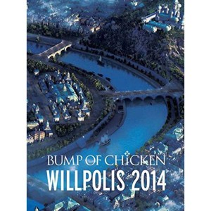 (中古品)BUMP OF CHICKEN WILLPOLIS 2014(初回限定盤) Blu-ray