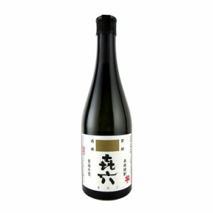 喜六　ＪＡＮ付　キャップ傷 720ml 黒木本店