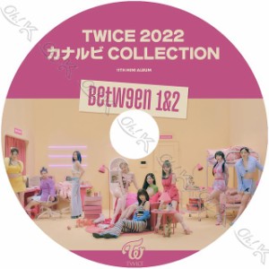 K-POP DVD TWICE 2022 カナルビ Collection - TWICE トゥワイス ナヨン ジョンヨン モモ サナ ジヒョ ミナ ダヒョン チェヨン ツウィ KPO