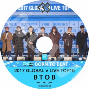 K-POP DVD BTOB 2017 GLOBAL V LIVE TOP10 -2017.01.25- 日本語字幕あり BTOB  韓国番組収録DVD BTOB DVD