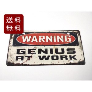 アメリカン風ブリキ看板 警告 WARNING GENIUS AT WORK 30.5cmX15.5cm 送料無料