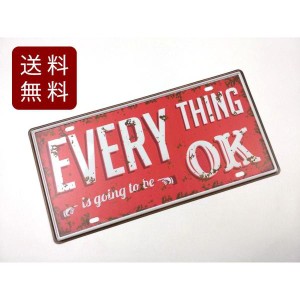 アメリカン風ブリキ看板 ナンバープレートEVERYTHING OK 赤 メッセージ 30.5cmX15.5cm DM便送料無料