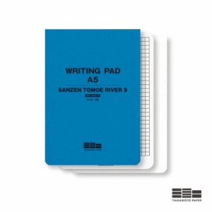 ノートパッド 山本紙業 WRITING PAD A5 / SANZEN TOMOE RIVER S MPA5-004 ギフト プレゼント 父の日 祝い 入学 卒業 就職 合格 昇進 還暦