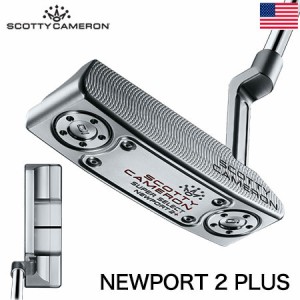 スコッティキャメロン 2023 Super Select Newport2 Plus パター メンズ 右用 アイビーム プラミング Scotty Cameron USA直輸入品