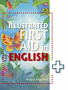 The Illustrated First Aid in English【並行輸入品】