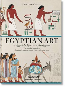 Egyptian Art / Agyptische Kunst / L'Art Egyptien: The Complete Plates from Monuments Egyptiens & Histoire de L'Art Egyptien / Sa
