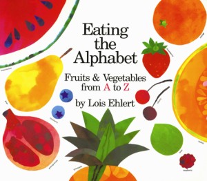 EATING THE ALPHABET（英語絵本）ロイス・エラート　アルファベット　フルーツ　野菜　1歳〜3歳　外国の絵本