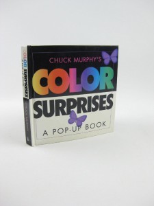 COLOR SURPRISES:A POP-UP BOOK（英語絵本）しかけ絵本　チャック・マーフィー　びっくりいろあそび　4 〜 8 歳