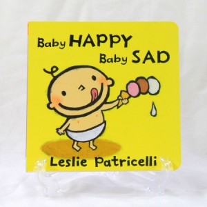 BABY HAPPY BABY SAD（英語絵本）レスリー・パトリセリ　1歳〜3歳　外国の絵本