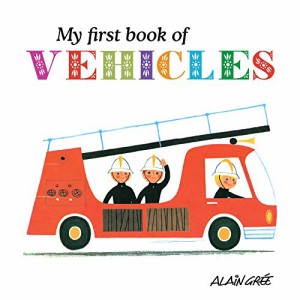 MY FIRST BOOK OF VEHICLES（英語絵本）アラン・グレ　幼児用　車　電車　乗り物　知育絵本