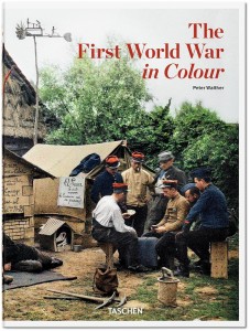 THE FIRST WORLD WAR IN COLOUR　戦争　第一次世界大戦　オートクローム写真　カラー写真　絵画　作品集　ハードカバー　TASCHEN　タッシ