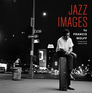 JAZZ IMAGES BY FRANCIS WOLFF + CD　フランシス・ウルフ　ジャズ　ハードカバー　オーディオブック　ミュージシャンの本