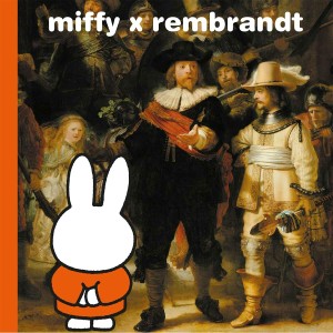 MIFFY X REMBRANDT（英語絵本）ミッフィー　レンブラント　アムステルダム国立美術館　ディック・ブルーナ　アート　 5 歳以上　ハードカ