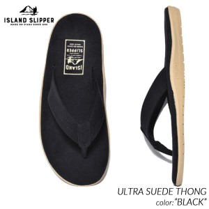 【国内正規品】ISLAND SLIPPER ULTRA SUEDE THONG "BLACK" アイランド スリッパ トング サンダル ウルトラスエード ( 黒 ブラック ビーチ