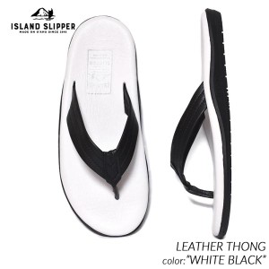 【国内正規品】ISLAND SLIPPER LEATHER THONG "WHITE BLACK" アイランド スリッパ レザートング サンダル ( 白 黒 ホワイト ブラック ビ