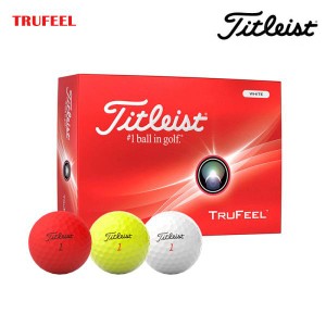 【即納】タイトリスト 2024 TRUFEEL トゥルーフィール ゴルフボール 1ダース（12球入）日本正規品