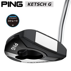 【即納】PING ピンゴルフ 2024 パター KETSCH G 日本正規品 右用 オールスタンダード