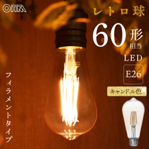 LED電球 フィラメント レトロ球 E26 60形相当 キャンドル色｜LDF6L C6/GST64 06-3895 OHM