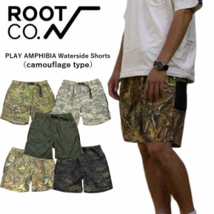 ROOT CO. ルートコー PLAY AMPHIBIA Waterside Shorts camouflage type ハーフパンツ ショートパンツ アウトドア キャンプ 吸汗速乾 サー