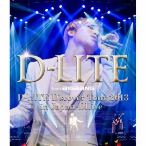 BD/D-LITE/D-LITE D'scover Tour 2013 in Japan 〜DLive〜(Blu-ray) (通常版)