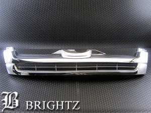 BRIGHTZ ハイエース 200 1型 2型 ワイド メッキフロントグリル本体 Bタイプ 純正交換タイプ GRI−H−012