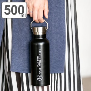 水筒 ステンレス マグ LIFE IS BEAUTIFUL 500ml  水筒 500ml（ 保温 保冷 ステンレスボトル 直飲み 真空二重構造 広口 ダイレクトボトル 