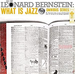 Leonard Bernstein - What Is Jazz [Japan CD] SICC-1927 by Leonard Bernstein [CD](中古品)