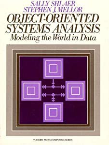 Object Oriented Systems Analysis: Modeling the World in Data (Yourdon Press Computing Series)(中古品)