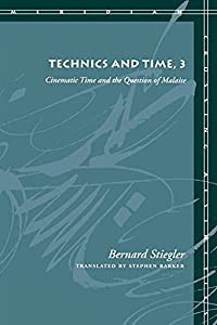 Technics and Time， 3: Cinematic Time and the Question of Malaise (Meridian: Crossing Aesthetics)(中古品)