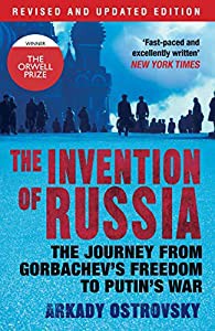 The Invention of Russia: The Journey from Gorbachev's Freedom to Putin's War(中古品)