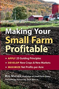 Making Your Small Farm Profitable: Apply 25 Guiding Principles/Develop New Crops & New Mar(中古品)