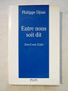 Entre nous soit dit : Conversations avec Jean-Louis Ezine(中古品)