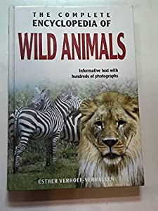 The Complete Encyclopedia Of Wild Animals: Informative Text with Hundreds of Photographs(中古品)