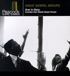 Gospel Groups: Over in Glory [CD](中古品)