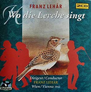 Lehar;Wo Die Lerche Singt [CD](中古品)